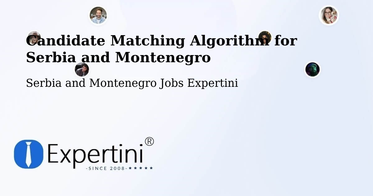 Candidate Matching Algorithm Overview – Mackenzie - Serbia and Montenegro Jobs Expertini