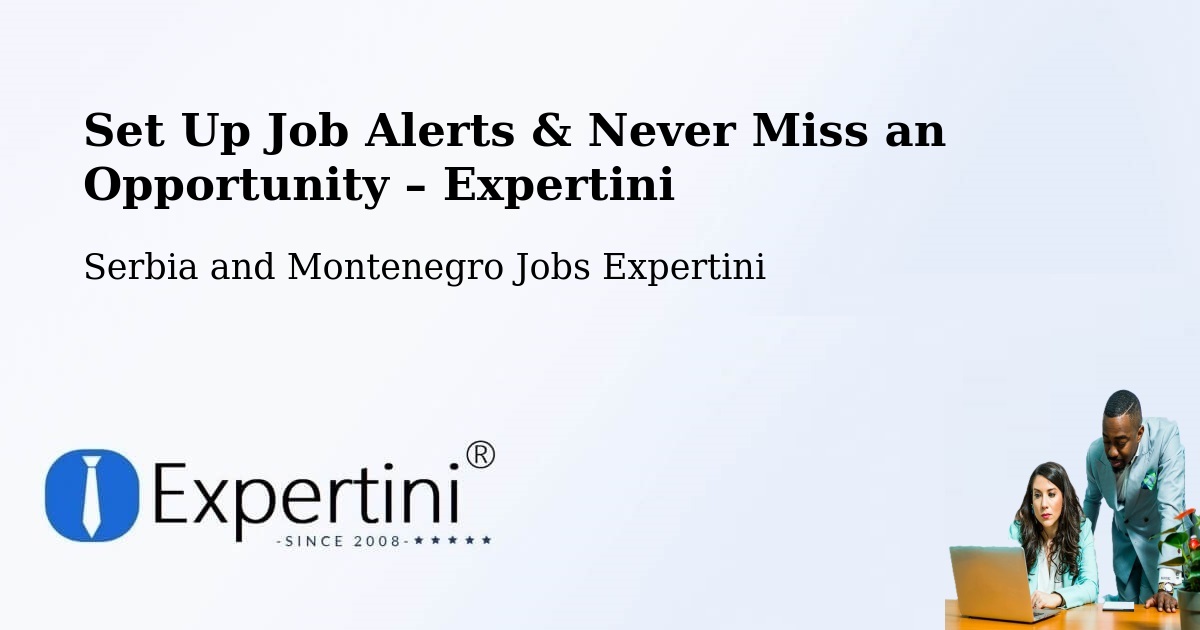 Job Alerts Guide – Get Notified About New Jobs in Mackenzie - Mackenzie, Serbia and Montenegro Jobs Expertini